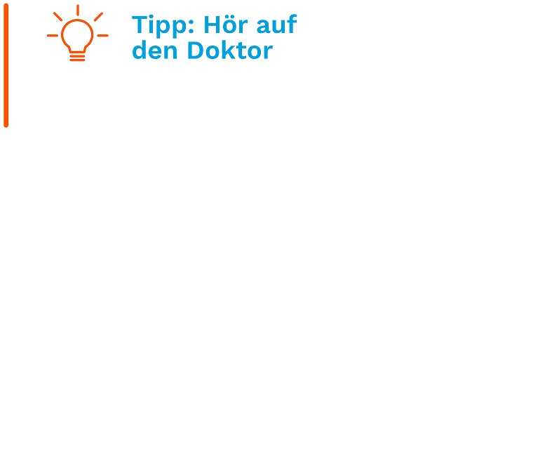 Tipp: Hör auf den Doktor