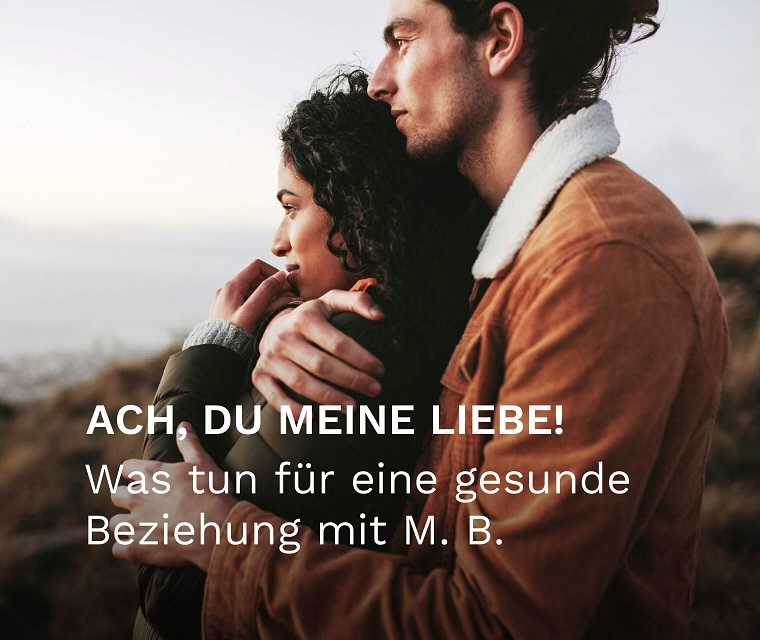 Teaser: Was tun für eine gute Beziehung mit Morbus Bechterew "Ach du meine Liebe"